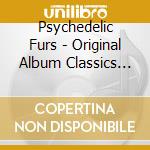 Psychedelic Furs - Original Album Classics (5 Cd) cd
