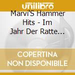 Marvi'S Hammer Hits - Im Jahr Der Ratte Vol. 1 cd