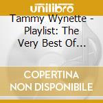 Tammy Wynette - Playlist: The Very Best Of Tammy Wynette cd musicale di Tammy Wynette
