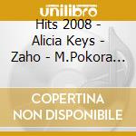 Hits 2008 - Alicia Keys - Zaho - M.Pokora (2 Cd) cd musicale di Hits 2008