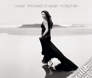 Mclachlan Sarah - Closer: The Best Of cd musicale di Mclachlan Sarah