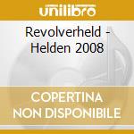 Revolverheld - Helden 2008 cd musicale di Revolverheld