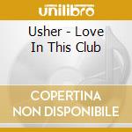 Usher - Love In This Club cd