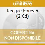 Reggae Forever (2 Cd) cd