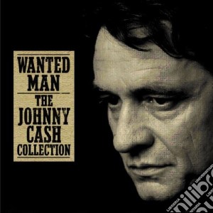 Johnny Cash - Wanted Man (The Johnny Cash Collection) cd musicale di Johnny Cash
