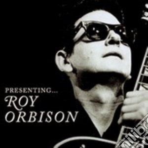 Roy Orbison - Presenting Roy Orbison cd musicale di Roy Orbison
