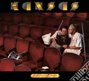 Kansas - Two For The Show (30Th Anniversary) cd musicale di Kansas