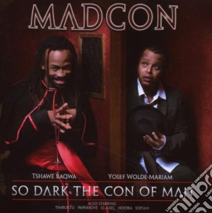 Madcon - So Dark The Con Of Man cd musicale di MADCON