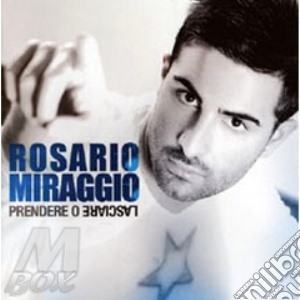 Rosario Miraggio - Prendere O Lasciare cd musicale di Rosario Miraggio