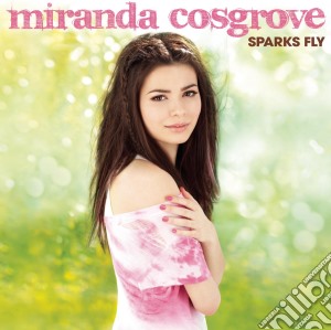 Miranda Cosgrove - Sparks Fly cd musicale di Miranda Cosgrove