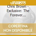 Chris Brown - Exclusive: The Forever Edition (2 Cd)