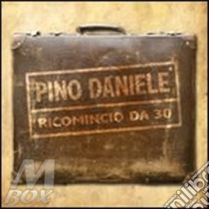 Ricomincio da 30 cd musicale di Pino Daniele