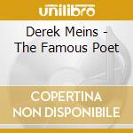 Derek Meins - The Famous Poet cd musicale di Derek Meins