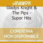 Gladys Knight & The Pips - Super Hits cd