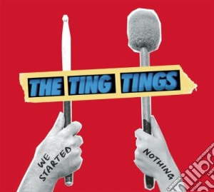 Ting Tings (The) - We Started Nothing cd musicale di Ting Tings
