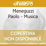 Meneguzzi Paolo - Musica cd musicale di Meneguzzi Paolo