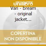 Vari - bream - original jacket collectio cd