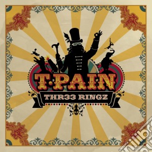 T-Pain - Thr33 Ringz (Cln) (Snys) cd musicale di T