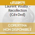 Laurent Voulzy - Recollection (Cd+Dvd) cd