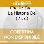 Charlie Zaa - La Historia De (2 Cd) cd