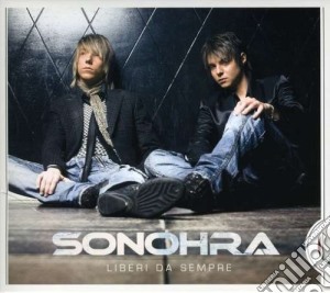 Sonohra - Liberi Da Sempre cd musicale di SONHORA