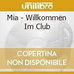 Mia - Willkommen Im Club cd