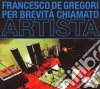 Francesco De Gregori - Per Brevita' Chiamato Artista cd