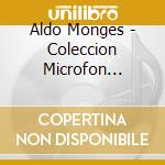 Aldo Monges - Coleccion Microfon Folclore