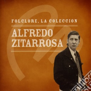 Alfredo Zitarrosa - Folclore, La Coleccion cd musicale di Alfredo Zitarrosa
