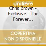 Chris Brown - Exclusive - The Forever Edition (2 Cd)