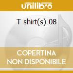 T shirt(s) 08 cd