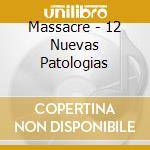 Massacre - 12 Nuevas Patologias cd