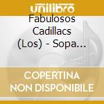 Fabulosos Cadillacs (Los) - Sopa De Caracol cd musicale di Fabulosos Cadillacs