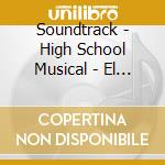 Soundtrack - High School Musical - El Desaf cd