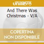 And There Was Christmas - V/A cd