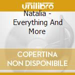 Natalia - Everything And More cd