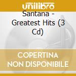 Santana - Greatest Hits (3 Cd) cd