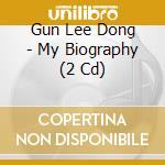 Gun Lee Dong - My Biography (2 Cd) cd
