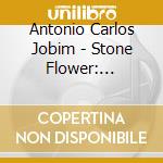 Antonio Carlos Jobim - Stone Flower: Colecao 50 Anos De Bossa Nova cd