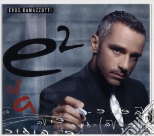 Eros Ramazzotti - E2 (Vol. 1) cd musicale di Eros Ramazzotti