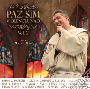 Padre Marcelo Rossi - Paz Sim Violencia Nao 2 cd musicale di Padre Marcelo Rossi