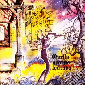 Quella Vecchia Locanda - Quella Vecchia Locanda cd musicale di QUELLA VECCHIA LOCANDA