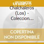Chalchaleros (Los) - Coleccion Microfon Folclore cd musicale di Chalchaleros Los