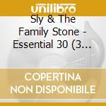 Sly & The Family Stone - Essential 30 (3 Cd) cd musicale di Sly & The Family Stone