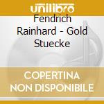 Fendrich Rainhard - Gold Stuecke cd