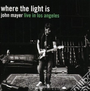 John Mayer - Where The Light Is (2 Cd) cd musicale di John Mayer