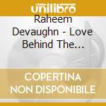 Raheem Devaughn - Love Behind The Melody cd musicale di Raheem Devaughn