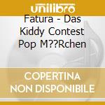 Fatura - Das Kiddy Contest Pop M??Rchen cd