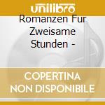 Romanzen Fur Zweisame Stunden - cd