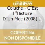 Coluche - C''Est L''Histoire D''Un Mec (2008) (2 Cd) cd